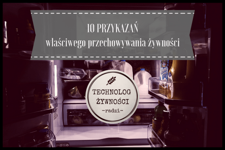 Przechowywanie żywności chłodzonej -10 WAŻNYCH PRZYKAZAŃ