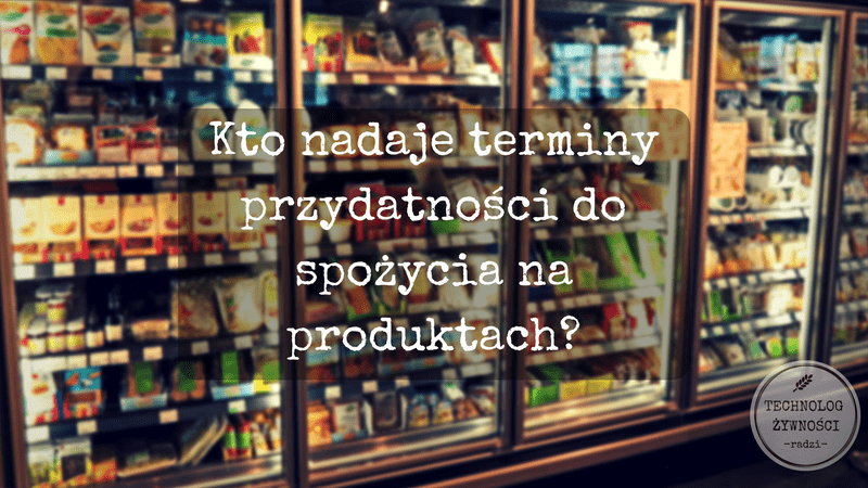 termin przydatności kto nadaje jak nadać