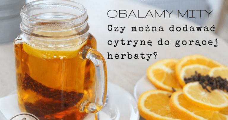 Czy można dodawać cytrynę do herbaty?