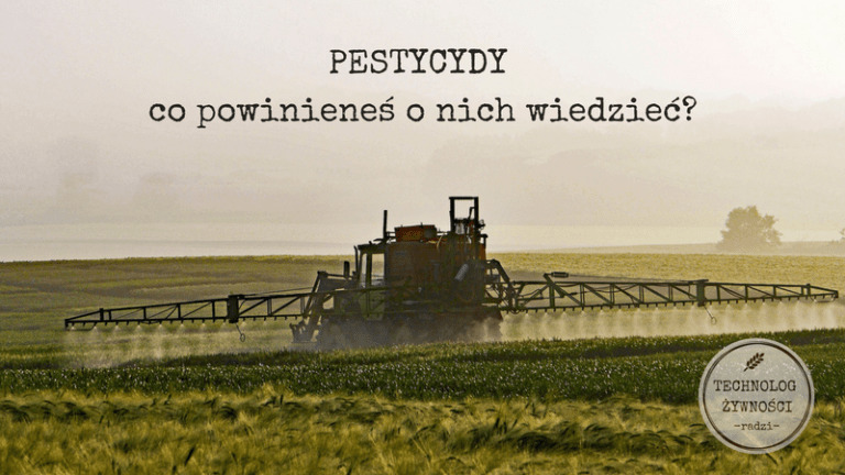 Pestycydy co powinieneś o nich wiedzieć?