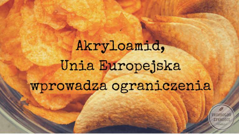 Akryloamid – Unia Europejska wprowadza ustawę ograniczającą jego zawartość