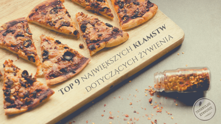 TOP 9 największych kłamstw dotyczących żywienia